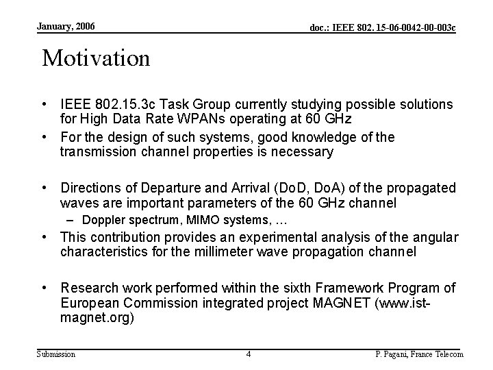 January, 2006 doc. : IEEE 802. 15 -06 -0042 -00 -003 c Motivation •