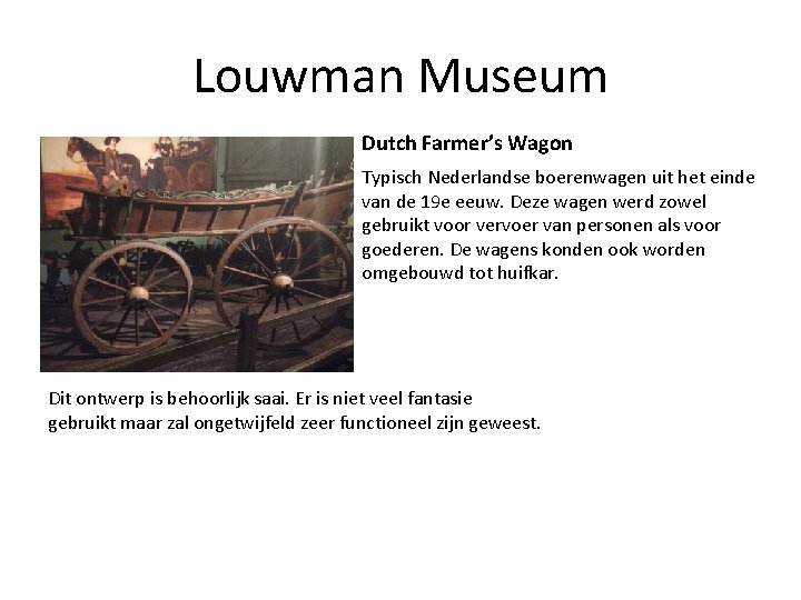 Louwman Museum Dutch Farmer’s Wagon Typisch Nederlandse boerenwagen uit het einde van de 19