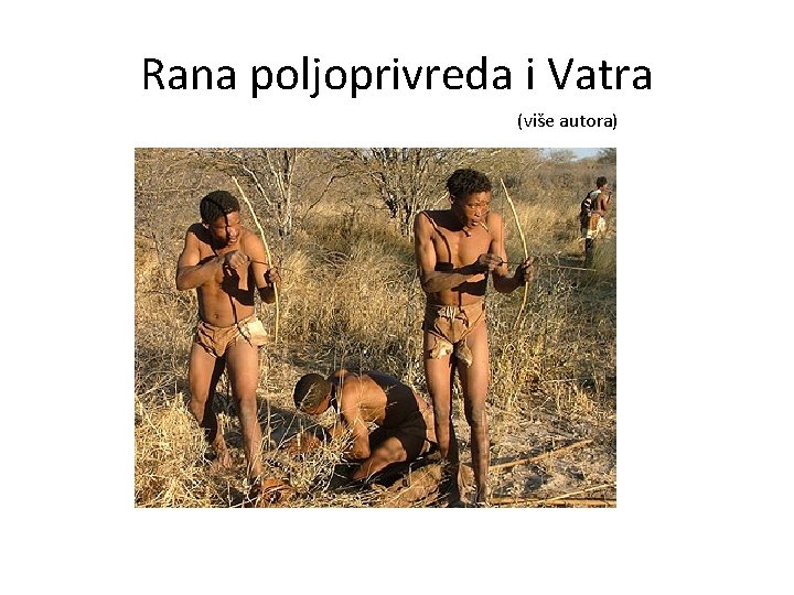 Rana poljoprivreda i Vatra (više autora) 