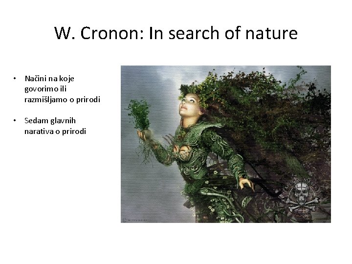 W. Cronon: In search of nature • Načini na koje govorimo ili razmišljamo o