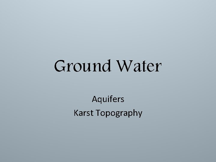 Ground Water Aquifers Karst Topography 