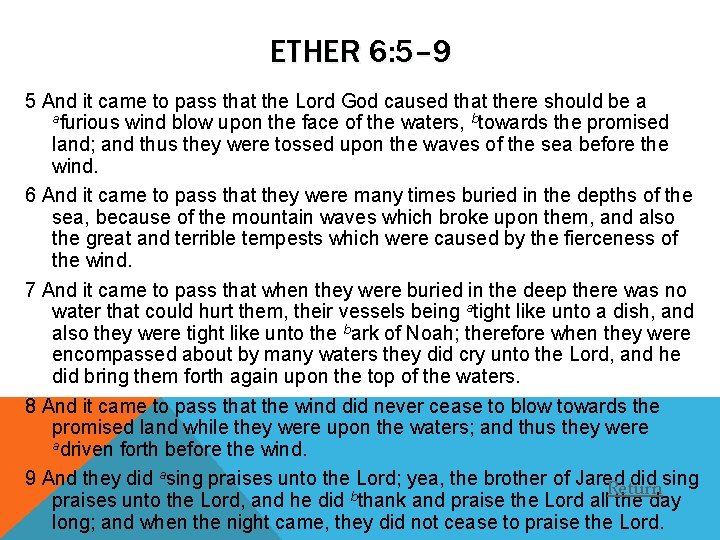 ETHER 6: 5– 9 5 And it came to pass that the Lord God