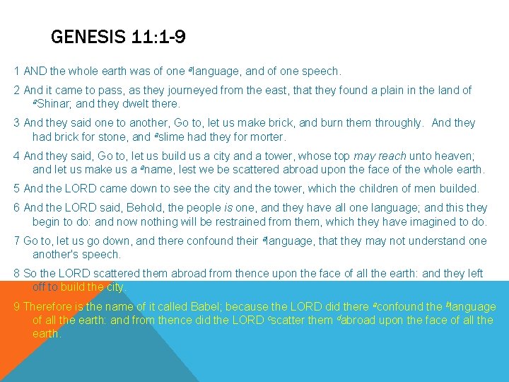 GENESIS 11: 1 -9 1 AND the whole earth was of one alanguage, and