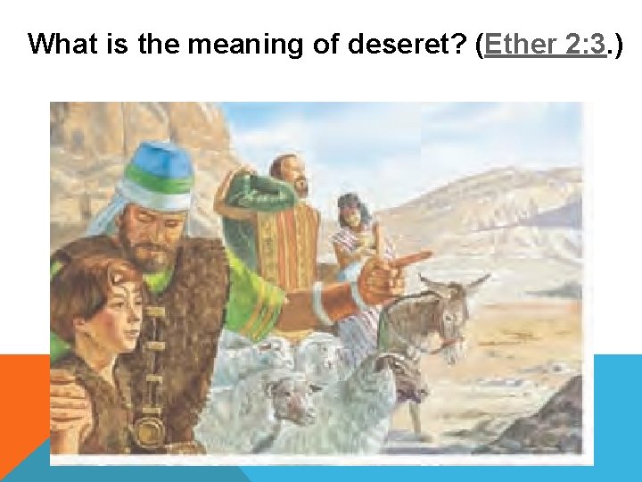 What is the meaning of deseret? (Ether 2: 3. ) 