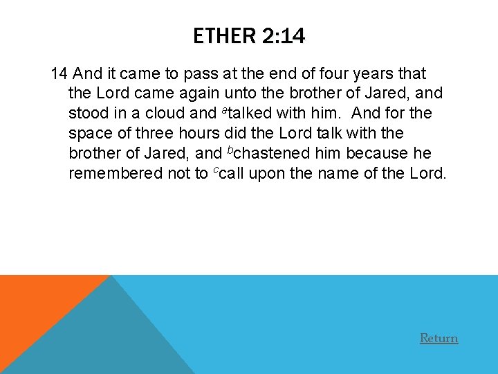 ETHER 2: 14 14 And it came to pass at the end of four