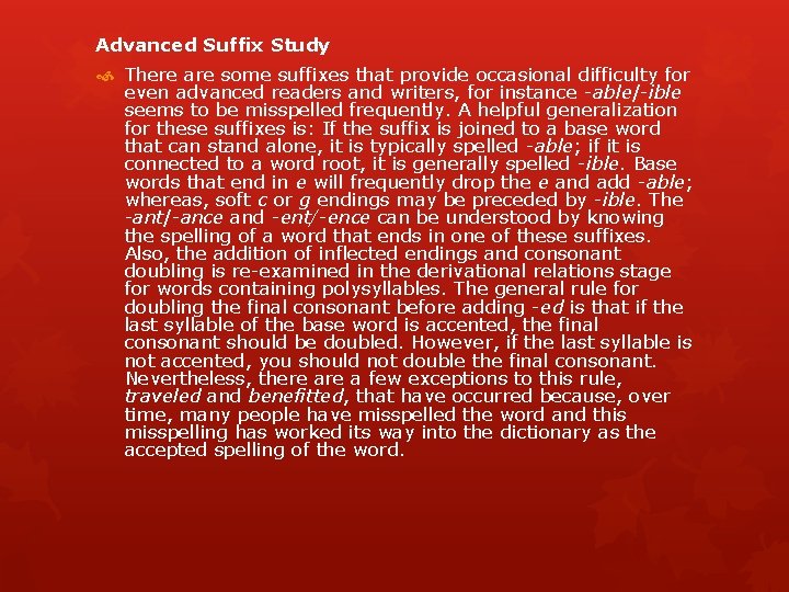 Advanced Suffix Study There are some suffixes that provide occasional difficulty for even advanced