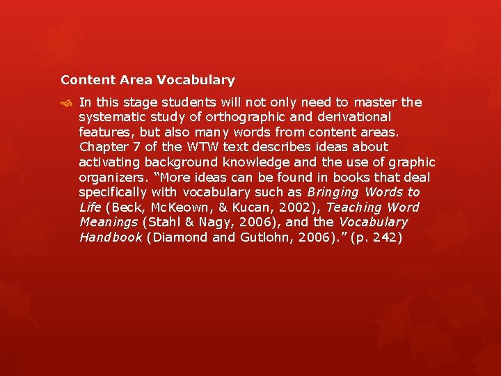 Content Area Vocabulary In this stage students will not only need to master the
