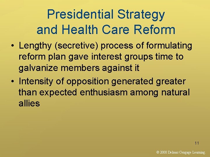 Presidential Strategy and Health Care Reform • Lengthy (secretive) process of formulating reform plan