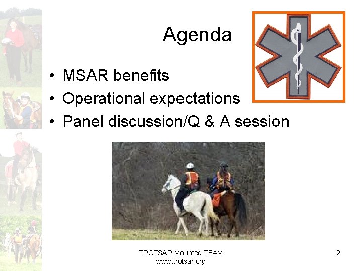 Agenda • MSAR benefits • Operational expectations • Panel discussion/Q & A session TROTSAR