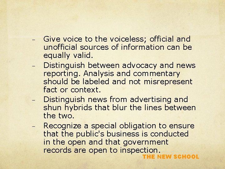 – – Give voice to the voiceless; official and unofficial sources of information can