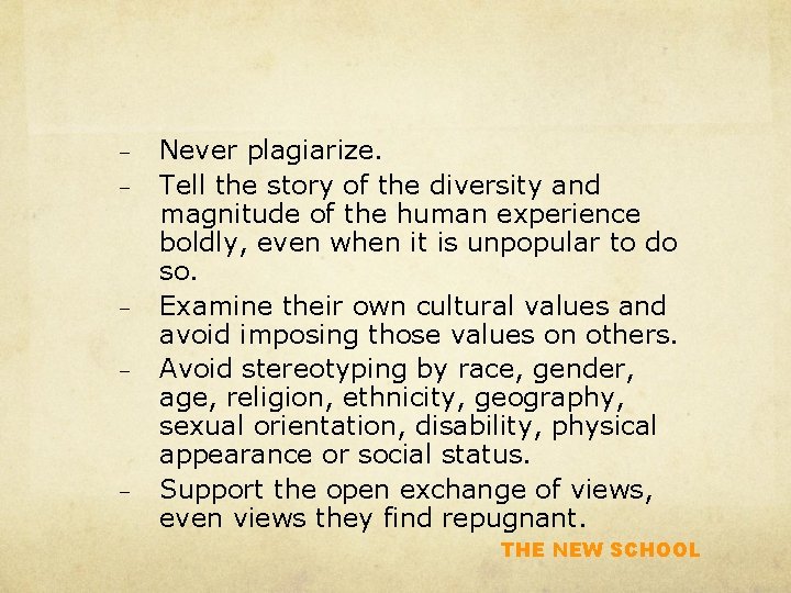 – – – Never plagiarize. Tell the story of the diversity and magnitude of
