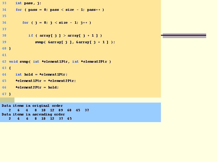 33 int pass, j; 34 for ( pass = 0; pass < size -