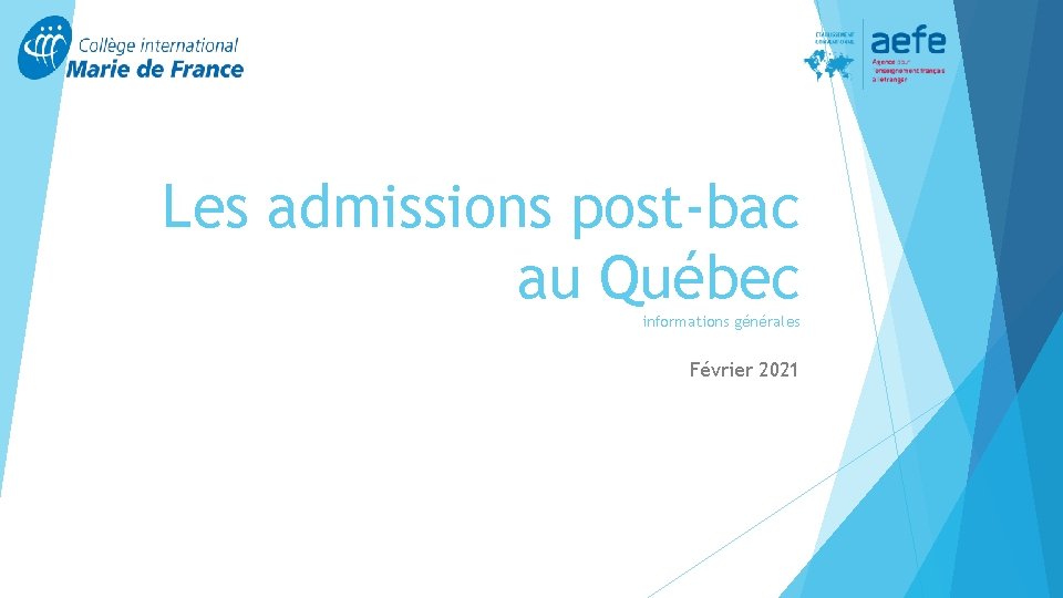 Les admissions post-bac au Québec informations générales Février 2021 