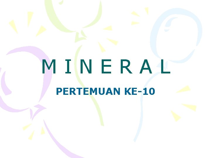 MINERAL PERTEMUAN KE-10 