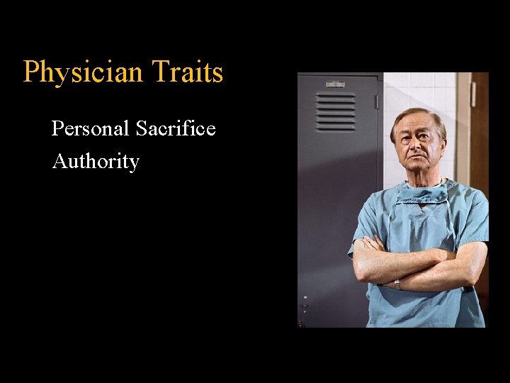 Physician Traits Personal Sacrifice Authority Physician Traits Personal Sacrifice Authority