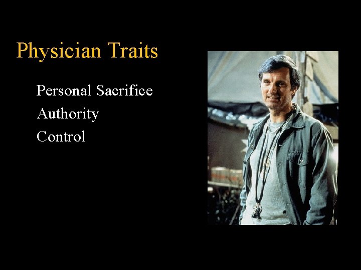 Physician Traits Personal Sacrifice Authority Control Physician Traits Personal Sacrifice Authority Control