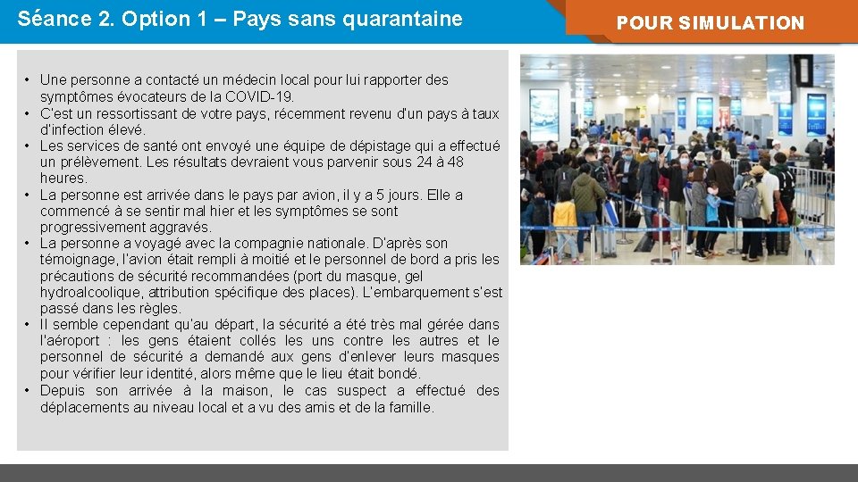 Séance 2. Option 1 – Pays sans quarantaine • Une personne a contacté un