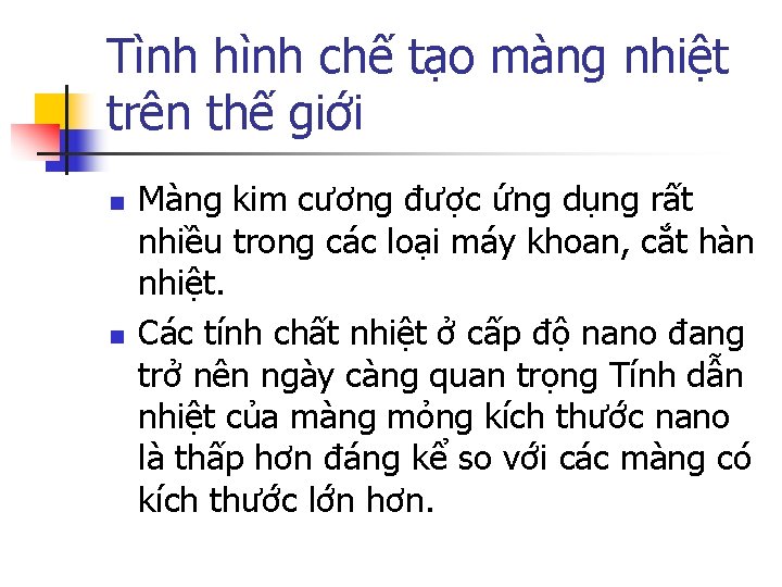 Tình hình chế tạo màng nhiệt trên thế giới n n Màng kim cương