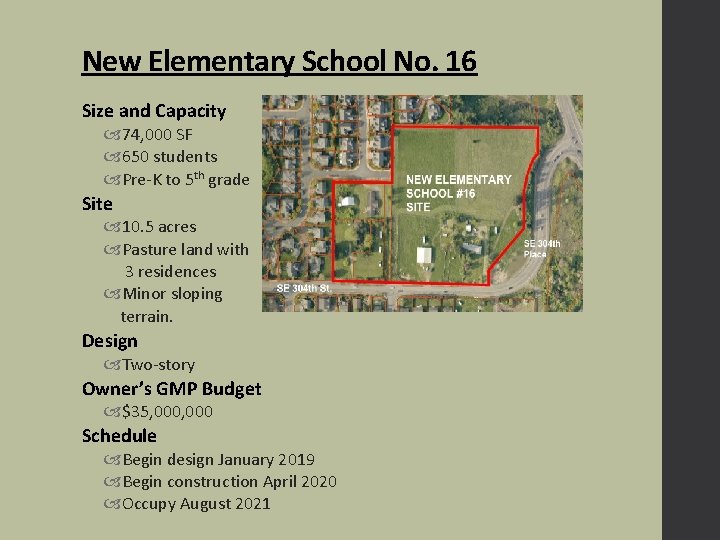 New Elementary School No. 16 Size and Capacity 74, 000 SF 650 students Pre-K