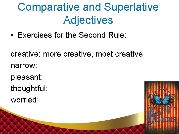 Comparative and Superlative Adjectives • Exercises for the Second Rule: creative: more creative, most