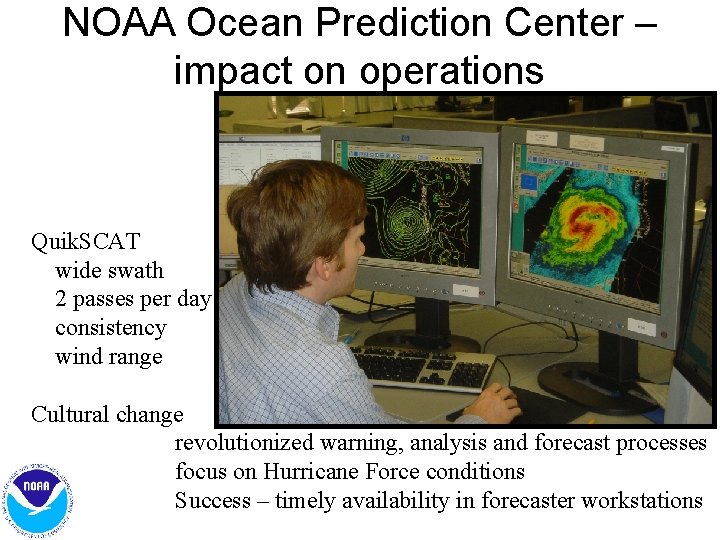 NOAA Ocean Prediction Center – impact on operations Quik. SCAT wide swath 2 passes NOAA Ocean Prediction Center – impact on operations Quik. SCAT wide swath 2 passes