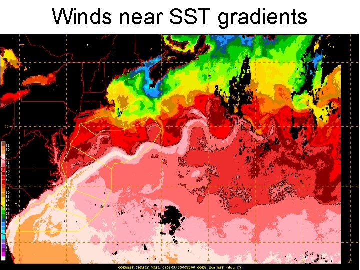 Winds near SST gradients Magnitude SST gradient GOES SST of composite Winds near SST gradients Magnitude SST gradient GOES SST of composite