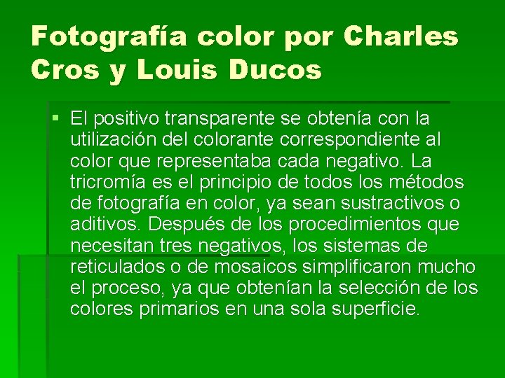 Fotografía color por Charles Cros y Louis Ducos § El positivo transparente se obtenía