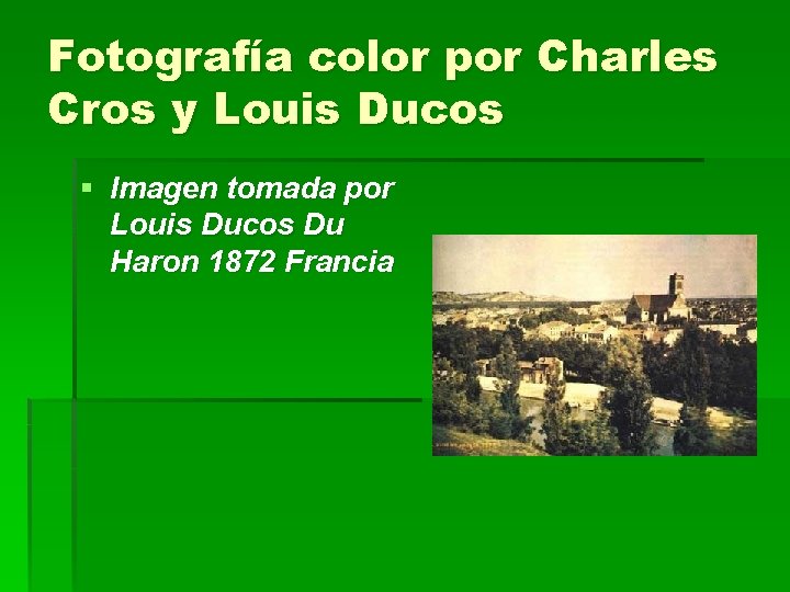 Fotografía color por Charles Cros y Louis Ducos § Imagen tomada por Louis Ducos