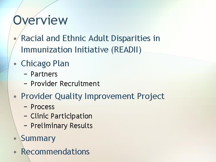 Overview • Racial and Ethnic Adult Disparities in Immunization Initiative (READII) • Chicago Plan