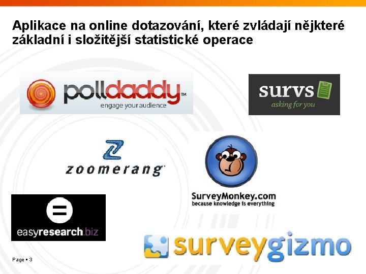 Aplikace na online dotazování, které zvládají nějkteré základní i složitější statistické operace Page 3