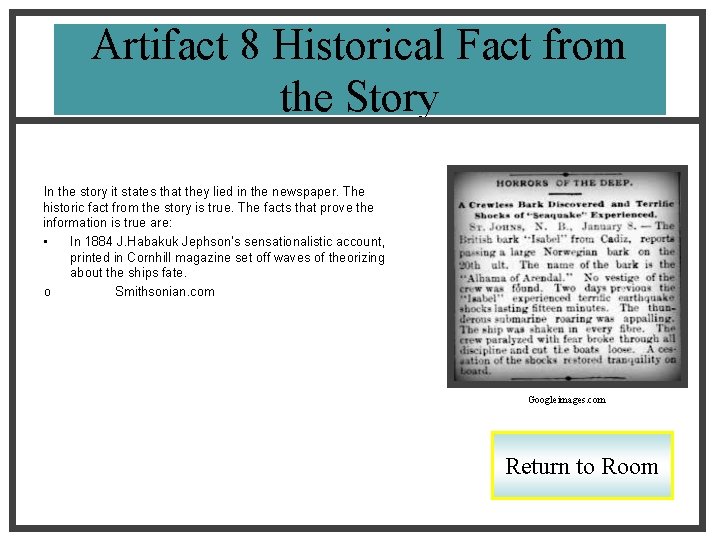 Artifact 8 Historical Fact from the Story In the story it states that they