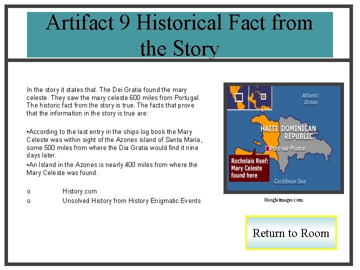Artifact 9 Historical Fact from the Story In the story it states that. The