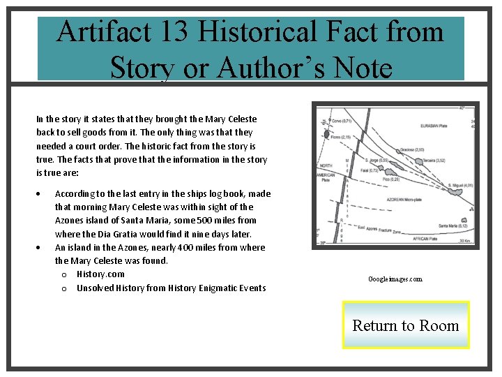 Artifact 13 Historical Fact from Story or Author’s Note In the story it states