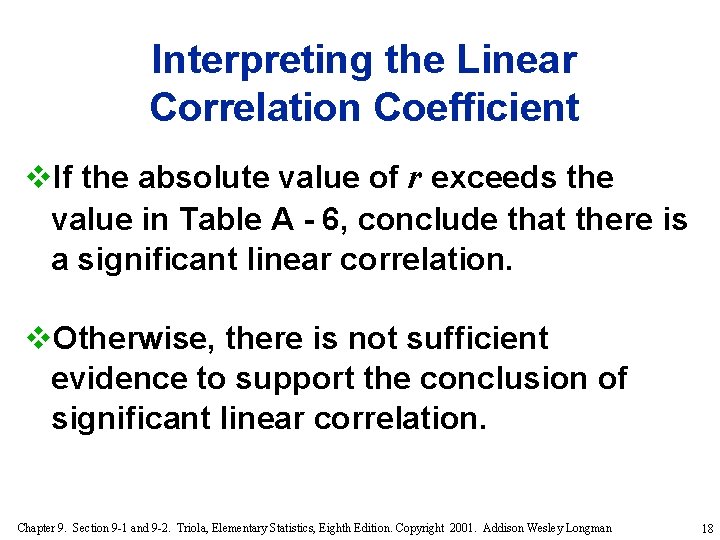 Interpreting the Linear Correlation Coefficient v. If the absolute value of r exceeds the