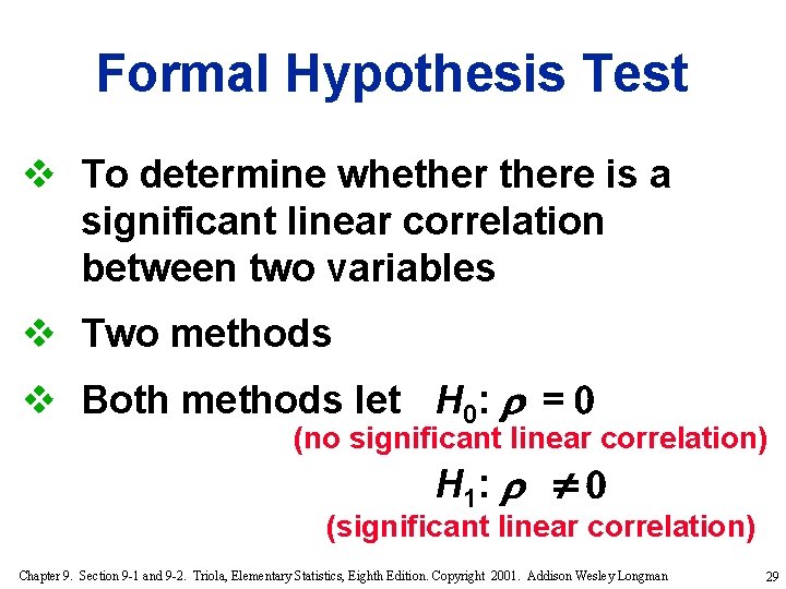 Formal Hypothesis Test v To determine whethere is a significant linear correlation between two