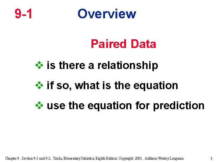 9 -1 Overview Paired Data v is there a relationship v if so, what