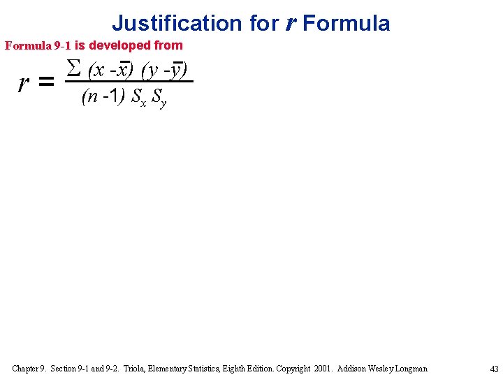 Justification for r Formula 9 -1 is developed from r= (x -x) (y -y)
