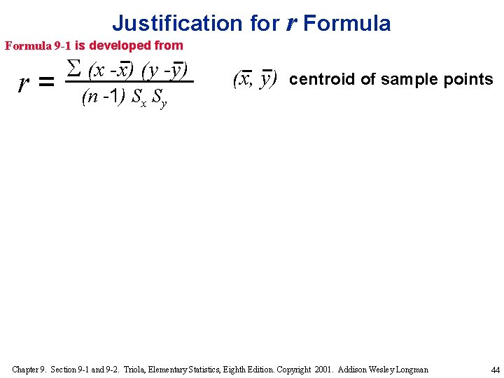 Justification for r Formula 9 -1 is developed from r= (x -x) (y -y)