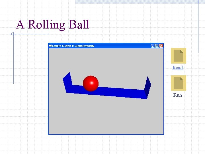 A Rolling Ball Read Run 