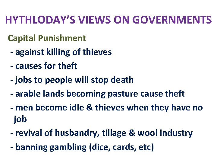 HYTHLODAY’S VIEWS ON GOVERNMENTS Capital Punishment - against killing of thieves - causes for