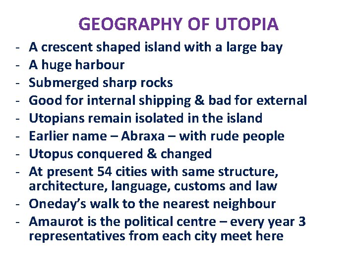 GEOGRAPHY OF UTOPIA - A crescent shaped island with a large bay A huge