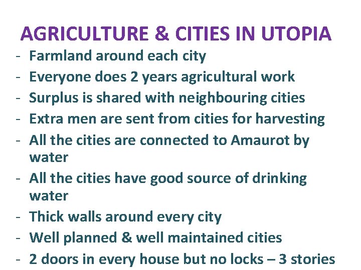 AGRICULTURE & CITIES IN UTOPIA - Farmland around each city Everyone does 2 years