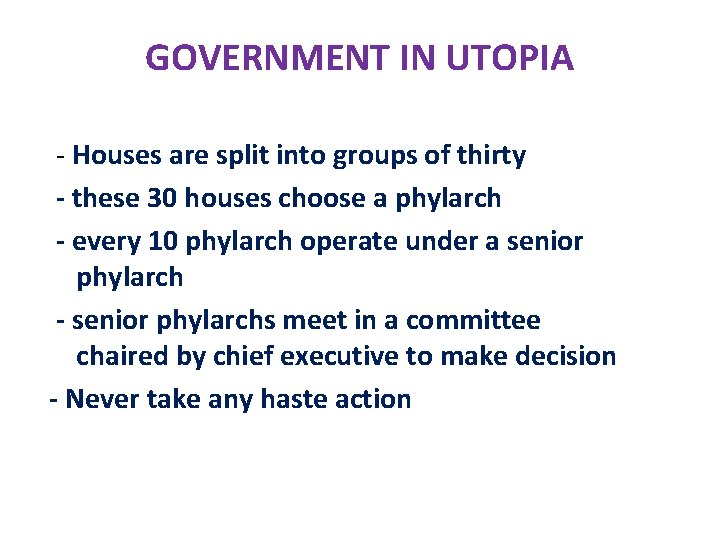 GOVERNMENT IN UTOPIA - Houses are split into groups of thirty - these 30