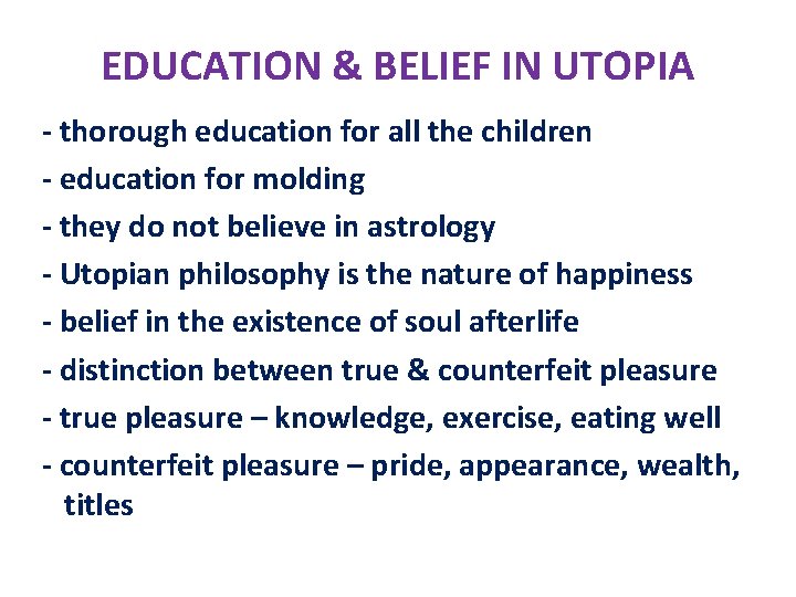 EDUCATION & BELIEF IN UTOPIA - thorough education for all the children - education