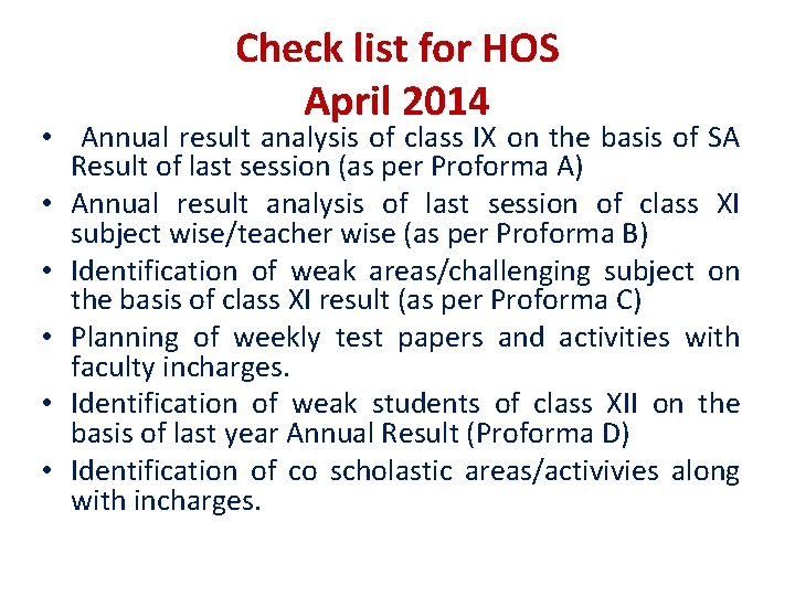 Check list for HOS April 2014 • Annual result analysis of class IX on Check list for HOS April 2014 • Annual result analysis of class IX on