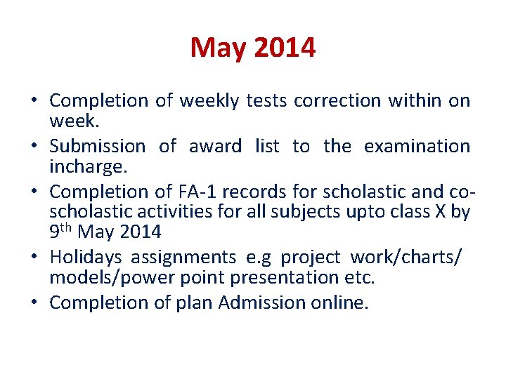 May 2014 • Completion of weekly tests correction within on week. • Submission of May 2014 • Completion of weekly tests correction within on week. • Submission of