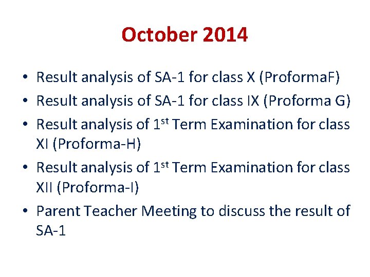 October 2014 • Result analysis of SA-1 for class X (Proforma. F) • Result October 2014 • Result analysis of SA-1 for class X (Proforma. F) • Result