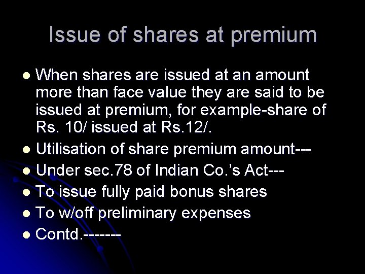 Issue of shares at premium When shares are issued at an amount more than