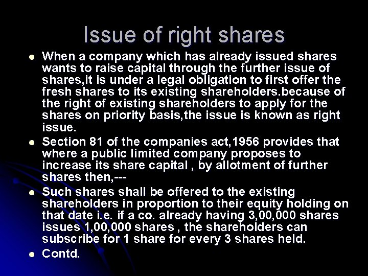 Issue of right shares l l When a company which has already issued shares