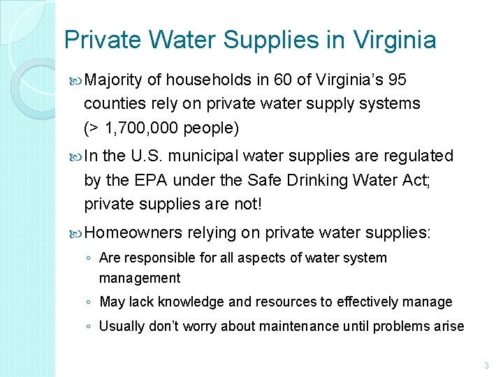 Private Water Supplies in Virginia Majority of households in 60 of Virginia’s 95 counties